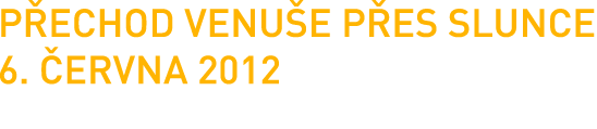 Přechod Venuše přes Slunce 6. června 2012